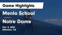 Menlo School vs Notre Dame  Game Highlights - Oct. 5, 2023
