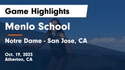 Menlo School vs Notre Dame  - San Jose, CA Game Highlights - Oct. 19, 2023