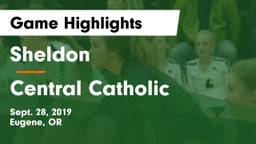 Sheldon  vs Central Catholic Game Highlights - Sept. 28, 2019