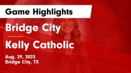 Bridge City  vs Kelly Catholic  Game Highlights - Aug. 29, 2023
