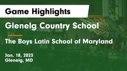 Glenelg Country School vs The Boys Latin School of Maryland Game Highlights - Jan. 18, 2023