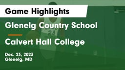 Glenelg Country School vs Calvert Hall College  Game Highlights - Dec. 23, 2023
