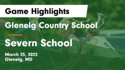 Glenelg Country School vs Severn School Game Highlights - March 25, 2022