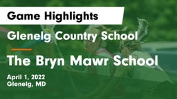 Glenelg Country School vs The Bryn Mawr School Game Highlights - April 1, 2022