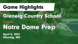 Glenelg Country School vs Notre Dame Prep Game Highlights - April 8, 2022