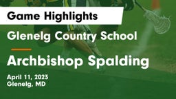 Glenelg Country School vs Archbishop Spalding  Game Highlights - April 11, 2023