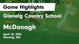 Glenelg Country School vs McDonogh  Game Highlights - April 18, 2023