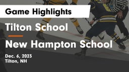 Tilton School vs New Hampton School  Game Highlights - Dec. 6, 2023