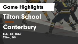 Tilton School vs Canterbury  Game Highlights - Feb. 28, 2024