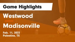 Westwood  vs Madisonville  Game Highlights - Feb. 11, 2022