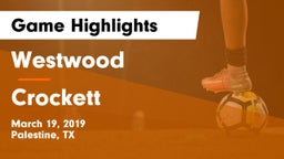 Westwood  vs Crockett  Game Highlights - March 19, 2019