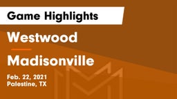 Westwood  vs Madisonville  Game Highlights - Feb. 22, 2021