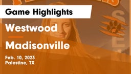 Westwood  vs Madisonville  Game Highlights - Feb. 10, 2023