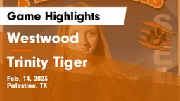 Westwood  vs Trinity Tiger Game Highlights - Feb. 14, 2023