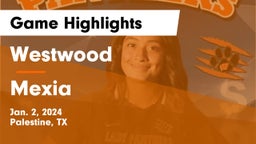 Westwood  vs Mexia  Game Highlights - Jan. 2, 2024