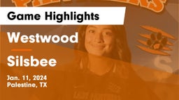 Westwood  vs Silsbee  Game Highlights - Jan. 11, 2024
