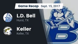 Recap: L.D. Bell vs. Keller 2017