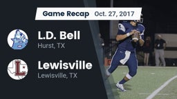 Recap: L.D. Bell vs. Lewisville  2017