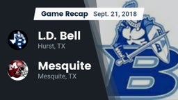 Recap: L.D. Bell vs. Mesquite  2018