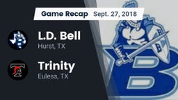 Recap: L.D. Bell vs. Trinity  2018