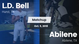Matchup: L.D. Bell vs. Abilene  2018