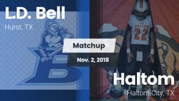 Matchup: L.D. Bell vs. Haltom  2018