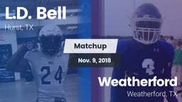 Matchup: L.D. Bell vs. Weatherford  2018