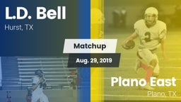 Matchup: L.D. Bell vs. Plano East  2019