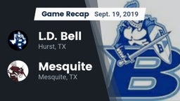Recap: L.D. Bell vs. Mesquite  2019