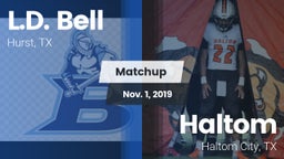 Matchup: L.D. Bell vs. Haltom  2019