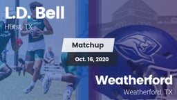 Matchup: L.D. Bell vs. Weatherford  2020