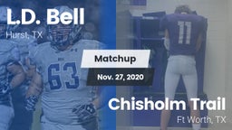 Matchup: L.D. Bell vs. Chisholm Trail  2020