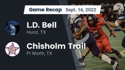 Recap: L.D. Bell vs. Chisholm Trail  2022