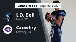 Recap: L.D. Bell vs. Crowley  2022