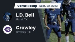 Recap: L.D. Bell vs. Crowley  2023