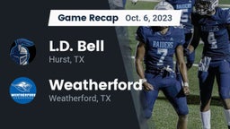 Recap: L.D. Bell vs. Weatherford  2023