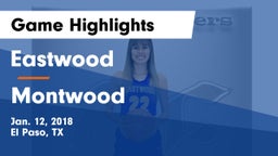 Eastwood  vs Montwood  Game Highlights - Jan. 12, 2018