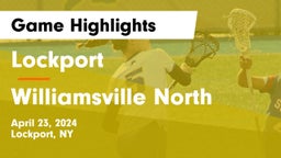 Lockport  vs Williamsville North  Game Highlights - April 23, 2024