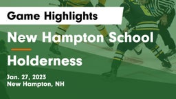 New Hampton School  vs Holderness  Game Highlights - Jan. 27, 2023