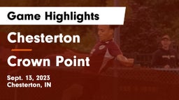 Chesterton  vs Crown Point  Game Highlights - Sept. 13, 2023