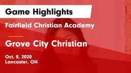 Fairfield Christian Academy  vs Grove City Christian  Game Highlights - Oct. 8, 2020