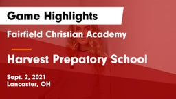 Fairfield Christian Academy  vs Harvest Prepatory School Game Highlights - Sept. 2, 2021
