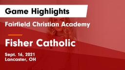 Fairfield Christian Academy  vs Fisher Catholic Game Highlights - Sept. 16, 2021