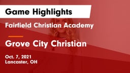 Fairfield Christian Academy  vs Grove City Christian  Game Highlights - Oct. 7, 2021