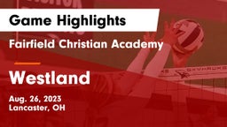Fairfield Christian Academy  vs Westland  Game Highlights - Aug. 26, 2023