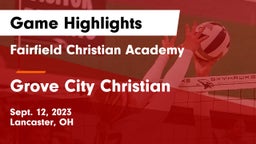 Fairfield Christian Academy  vs Grove City Christian  Game Highlights - Sept. 12, 2023