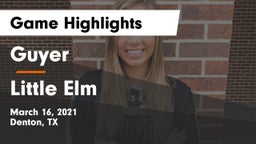 Guyer  vs Little Elm  Game Highlights - March 16, 2021