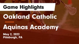 Oakland Catholic  vs Aquinas Academy Game Highlights - May 2, 2022