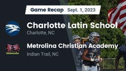 Recap: Charlotte Latin School vs. Metrolina Christian Academy  2023