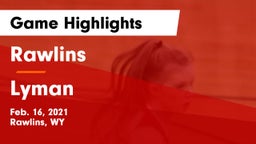 Rawlins  vs Lyman  Game Highlights - Feb. 16, 2021